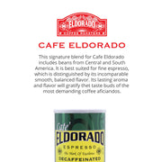 Green and gold labeled Cafe Eldorado decaffeinated espresso can sits against a white background. 
